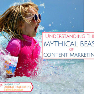 Understanding the Mythical Beast of Content Marketing OSP 097