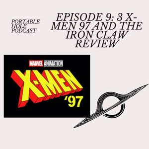PHP #9: X-Men 97 and The Iron Claw Review