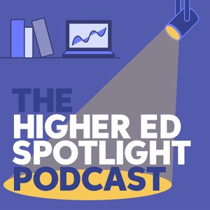 Higher Ed Spotlight Returns for Season Three