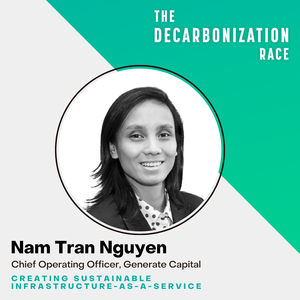 REPLAY: Creating Sustainable Infrastructure-as-a-Service with Generate Capital’s Nam Nguyen