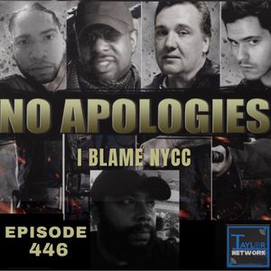 No Apologies 446 I Blame NYCC
