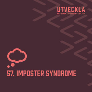 57. Imposter syndrome | Andreas Larsson, psykolog
