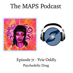 Episode 71 - Yvie Oddly, Psychedelic Drag