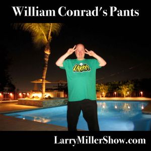 William Conrad's Pants (rebroadcast)