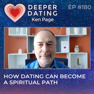 How Dating Can Become a Spiritual Path [EP180]
