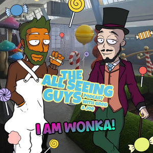 Ep 226: I am Wonka!