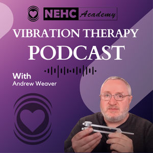 Vibration Therapy Podcast - Episode 1