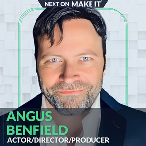 371 - Angus Benfield - Actor, Director, and Producer | The Story Behind “The Keeper,” Independent Filmmaking on a Budget, Tips for Avoiding Burnout, AI Tools, and Following Your Passion into a Career