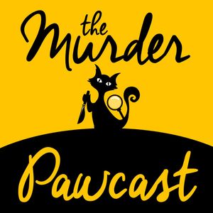 The Murder Pawcast