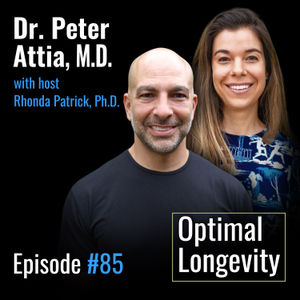 #085 Dr. Peter Attia on Mastering Longevity – Insights on Cancer Prevention, Heart Disease, and Aging
