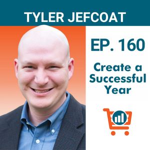 Setting Up for Profitable Success with Tyler Jefcoat, Ep. #160