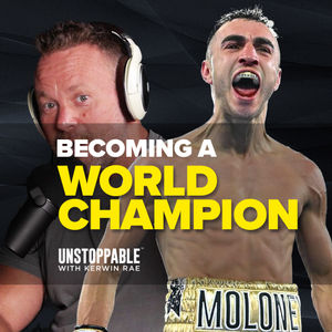My Persevering Journey To Become A World Champion | Jason Moloney | Unstoppable EP140