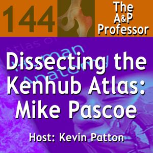 Dissecting the Kenhub Atlas: Insights from Editor Mike Pascoe | TAPP 144