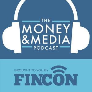 Money and Media: Presented by FinCon