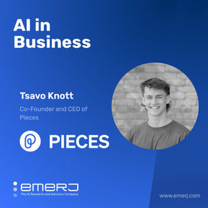 Automation and Augmentation in Development Tools - with Tsavo Knott of Pieces