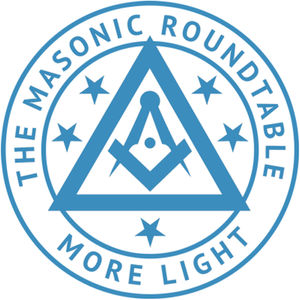 The Masonic Roundtable - Freemasonry Today for Today's Freemasons