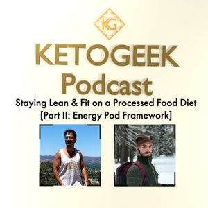 Staying Lean & Fit on a Processed Food Diet (Part II: Energy Pod Framework)