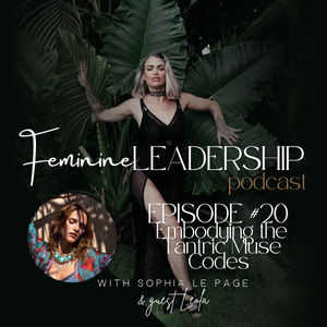 Episode 20: Embodying the Tantric Muse Codes with Leola