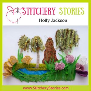 Holly Jackson : Mixing modern stumpwork embroidery with mixed media : An artists journey