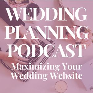 Maximizing Your WEDDING WEBSITE