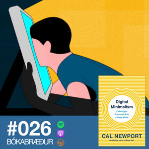 #026 : Digital Minimalism - Cal Newport