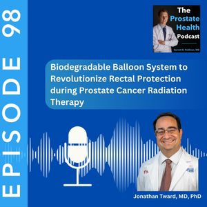 98: Biodegradable Balloon System to Revolutionize Rectal Protection During Prostate Cancer Radiation Therapy – Jonathan D. Tward, MD, PhD