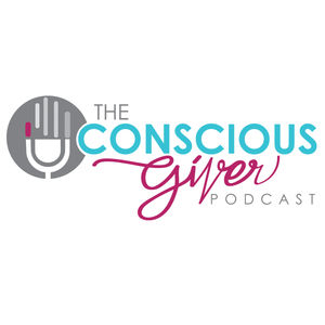 The Conscious Giver Podcast