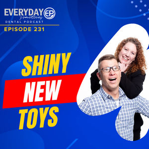 Episode 231 - Shiny New Toys