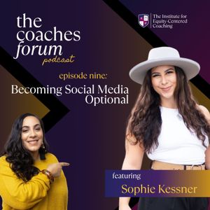 9: Becoming Social Media Optional w/ Sophie Kessner