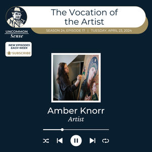 The Vocation of the Artist, with Amber Knorr
