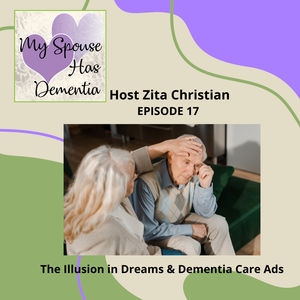 Illusive Dreams and Frustrating Dementia Care Ads