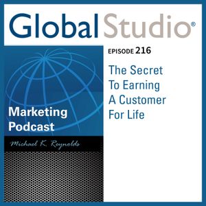 GS 216 - The Secret To Earning A Customer For Life