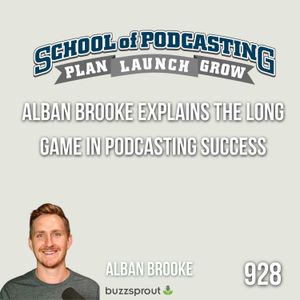 Podcasting's Deep Connection With Alban Brooke