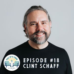 Episode 18: Clint Schaff