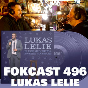 FOKCAST 496: Lukas Lelie brengt een dubbelvinyl uit!