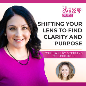 Shifting Your Lens to Find Clarity and Purpose with Joree Rose