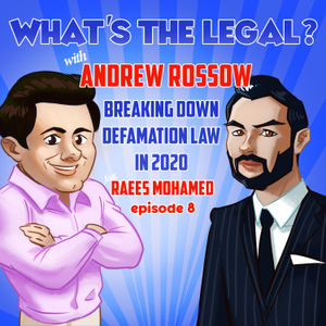 Episode 8 - Breaking Down Defamation Law in 2020 (feat. Raees Mohamed, Esq.)