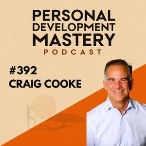 #392 Unlock entrepreneurial success and skilfully navigate the pressures of leadership with ancient Qigong wisdom, with Craig Cooke.