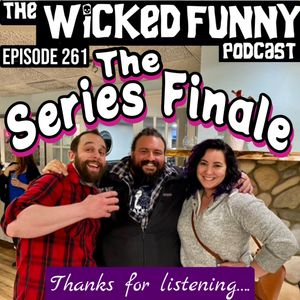 WFP - 261 - THE SERIES FINALE