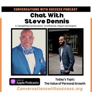 Steve Dennis (The Value of Personal Growth)