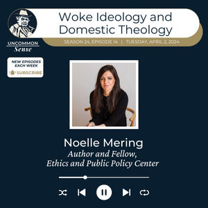 Noelle Mering: Woke Ideology and Domestic Theology