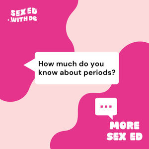 More Sex Ed: How much do you know about periods? Take DB's period quiz!