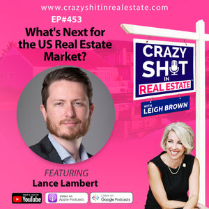What's Next for the US Real Estate Market? with Lance Lambert