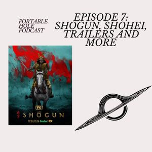PHP #7: Shogun Review, Trailers, Shohei Ohtani Scandal and more
