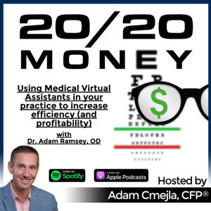 Using Medical Virtual Assistants in your practice to increase efficiency (and profitability) with Dr. Adam Ramsey, OD