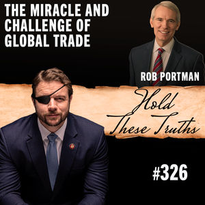 The Miracle and Challenge of Global Trade | Rob Portman