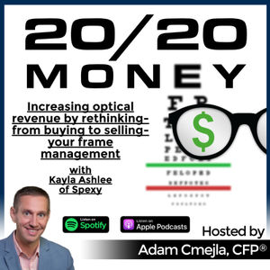 Increasing optical revenue by rethinking--from buying to selling--your frame management with Kayla Ashlee of Spexy