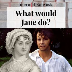 Season 5 Ep. 1 - What would Jane do...about Mr Darcy's Wet Shirt?