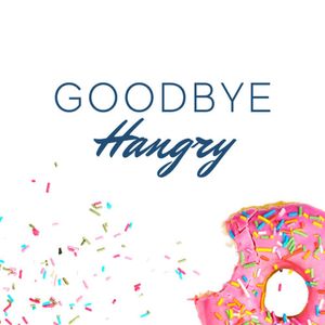 Goodbye Hangry