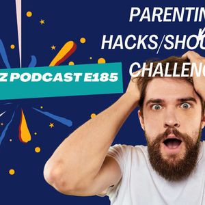Parenting Hacks, Roman's Shoulder Challenge, And More! - Gainz Podcast E185